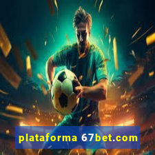 plataforma 67bet.com